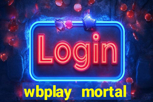 wbplay mortal kombat mobile